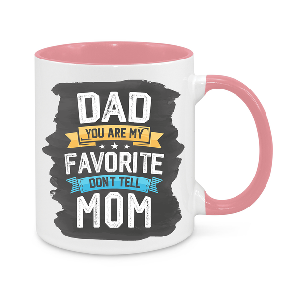 Funny Dad Mug - 11oz Personalised Coffee Cup - Dad You Are My Favorite Don’t Tell Mom - Father’s Day Gift - Funny Gift for Dads from Kids - Novelty Coffee Mug for Dad