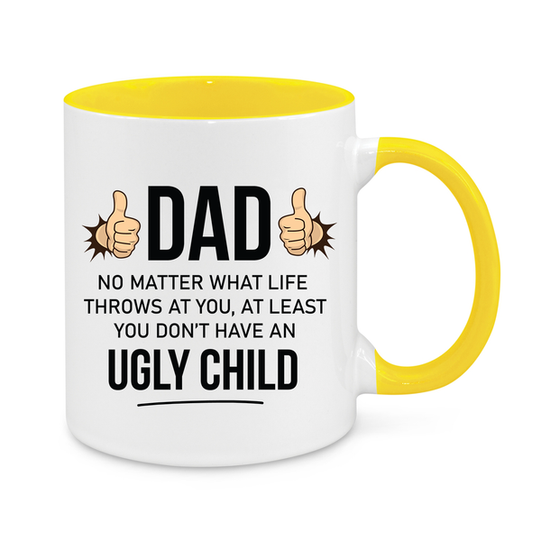 Funny Dad Mug - 11oz Personalised Father’s Day Coffee Cup - At Least You Don’t Have an Ugly Child - Novelty Gift for Dads - Birthday & Christmas Gift for Dad