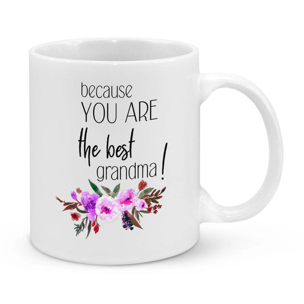 Because You Are the Best Grandma – Beautiful Floral Personalised Grandma Mug | Thoughtful Gift for Nana, Granny, or Gigi