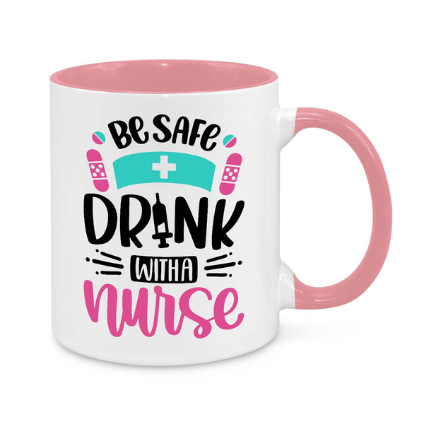 Funny Nurse Mug - 11oz Personalised Coffee Cup - Be Safe Drink with a Nurse - Novelty Nurse Gift - Funny Healthcare Worker Appreciation Mug