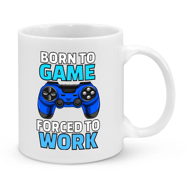 Born to Game, Forced to Work – Funny Gamer Mug