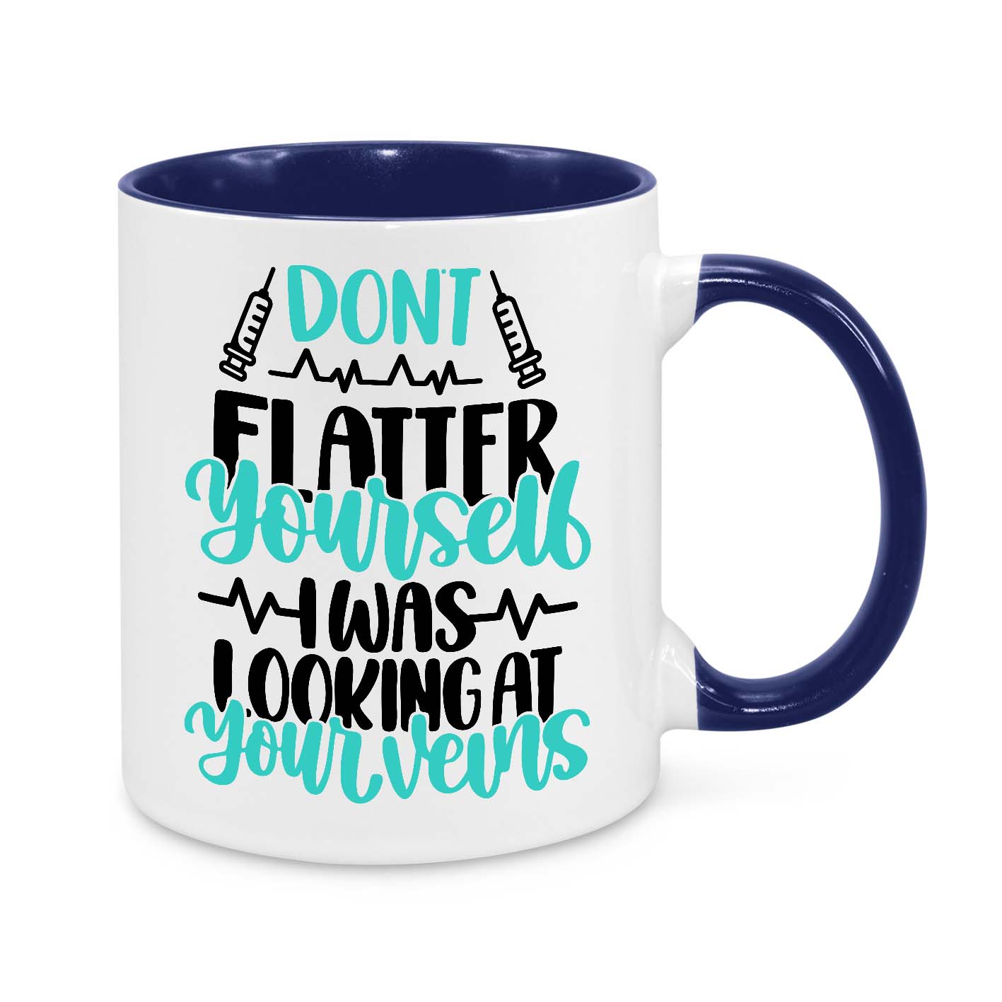Funny Nurse Mug - 11oz Personalised Coffee Cup - Don’t Flatter Yourself I Was Looking at Your Veins - Phlebotomist Gift - Novelty Healthcare Worker Mug