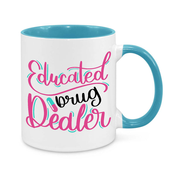 Funny Pharmacist Mug - 11oz Personalised Coffee Cup - Educated Drug Dealer - Novelty Gift for Nurses, Pharmacists & Healthcare Workers - Prescription Humour Mug