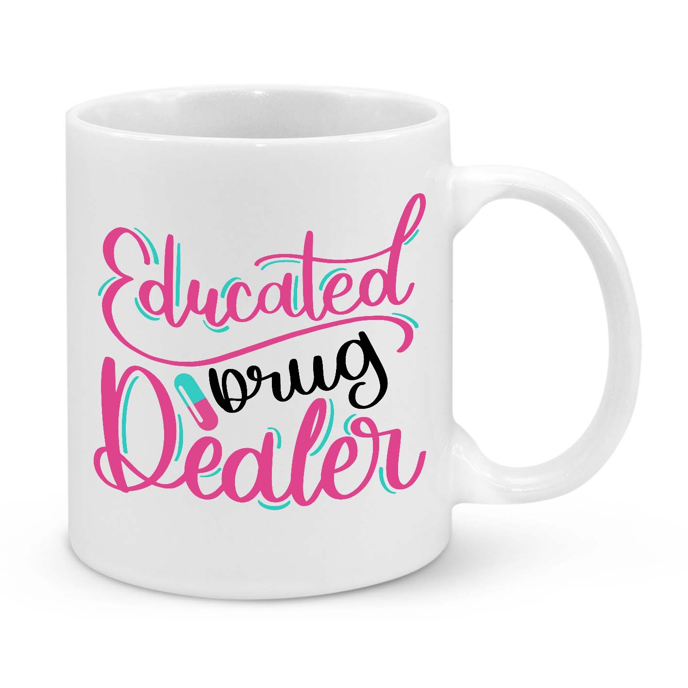 Funny Pharmacist Mug - 11oz Personalised Coffee Cup - Educated Drug Dealer - Novelty Gift for Nurses, Pharmacists & Healthcare Workers - Prescription Humour Mug