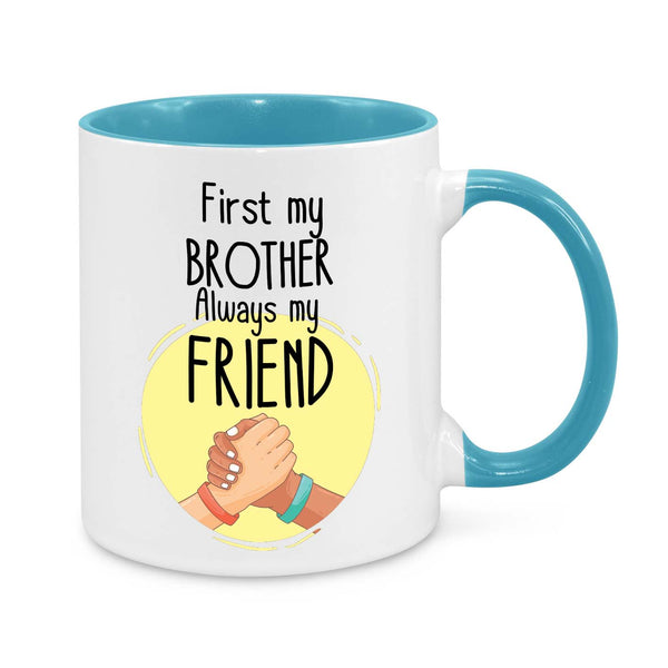 Brother Gift Mug – "First My Brother, Always My Friend" – Sentimental Gift for Brother