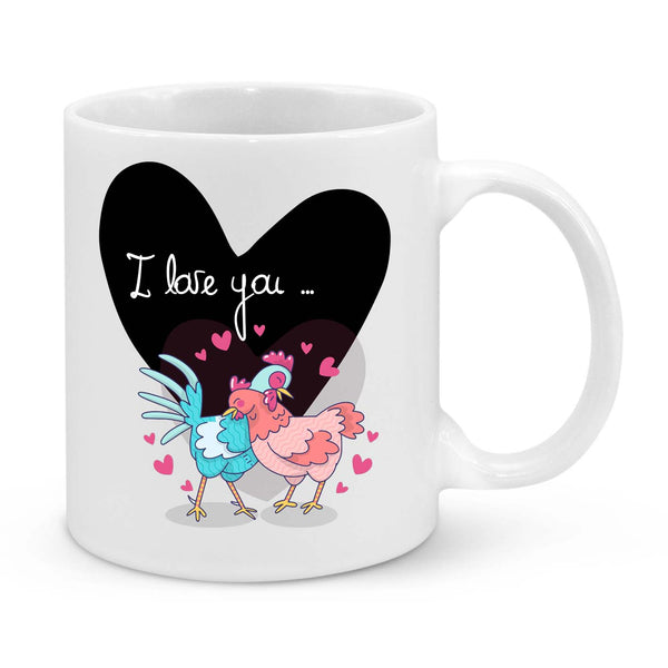 I Love You Mug – Cute Romantic Coffee Cup – Funny Chicken Couple Gift