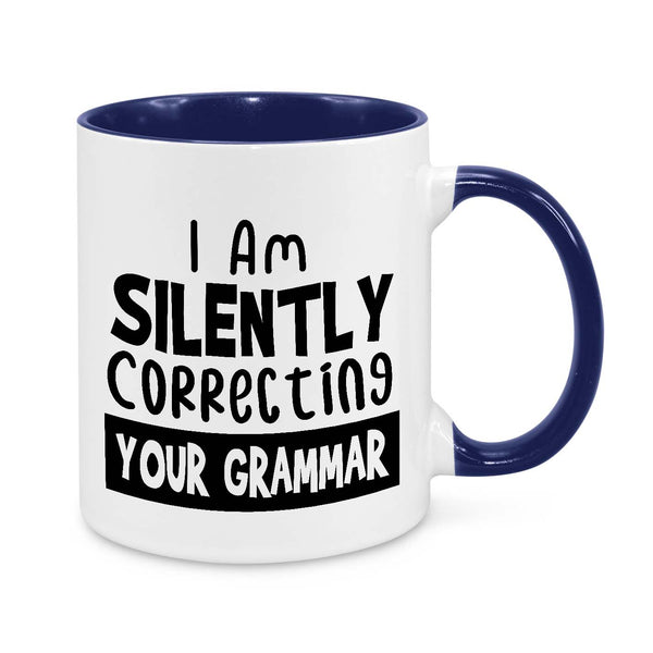 I'm Silently Correcting Your Gramma Novelty Mug