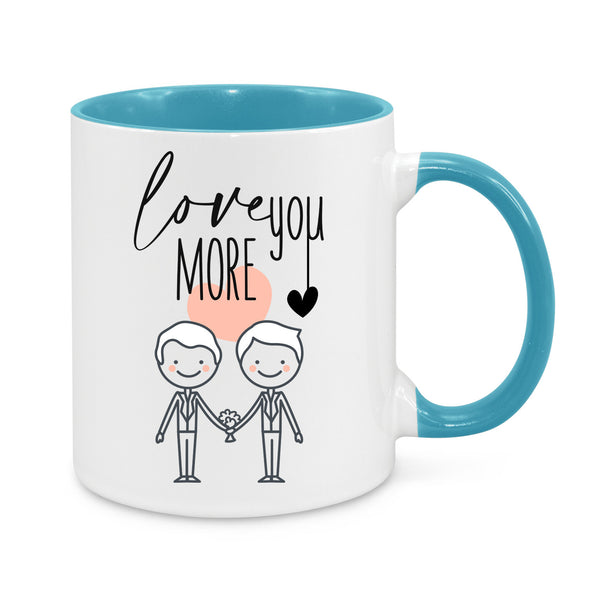 Love You More Mug – Cute Same-Sex Couple Gift – Romantic LGBTQ+ Coffee Cup