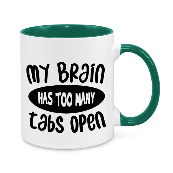 Funny Overthinking Mug – "My Brain Has Too Many Tabs Open" Coffee Cup
