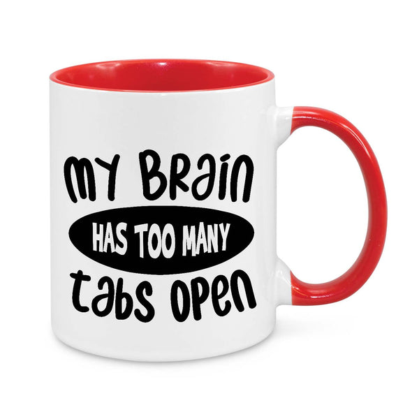 Funny Overthinking Mug – "My Brain Has Too Many Tabs Open" Coffee Cup