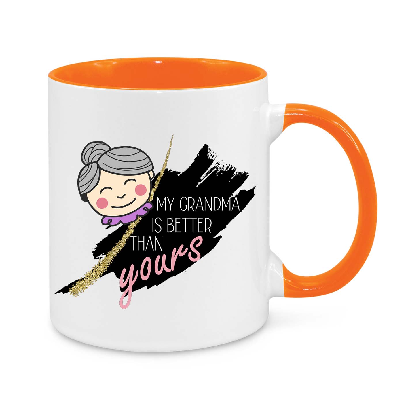 My Grandma is Better Than Yours – Funny & Cute Grandma Gift Mug | Best Nana Ever Present