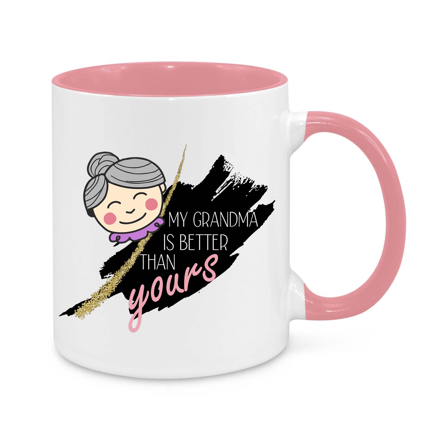 My Grandma is Better Than Yours – Funny & Cute Grandma Gift Mug | Best Nana Ever Present