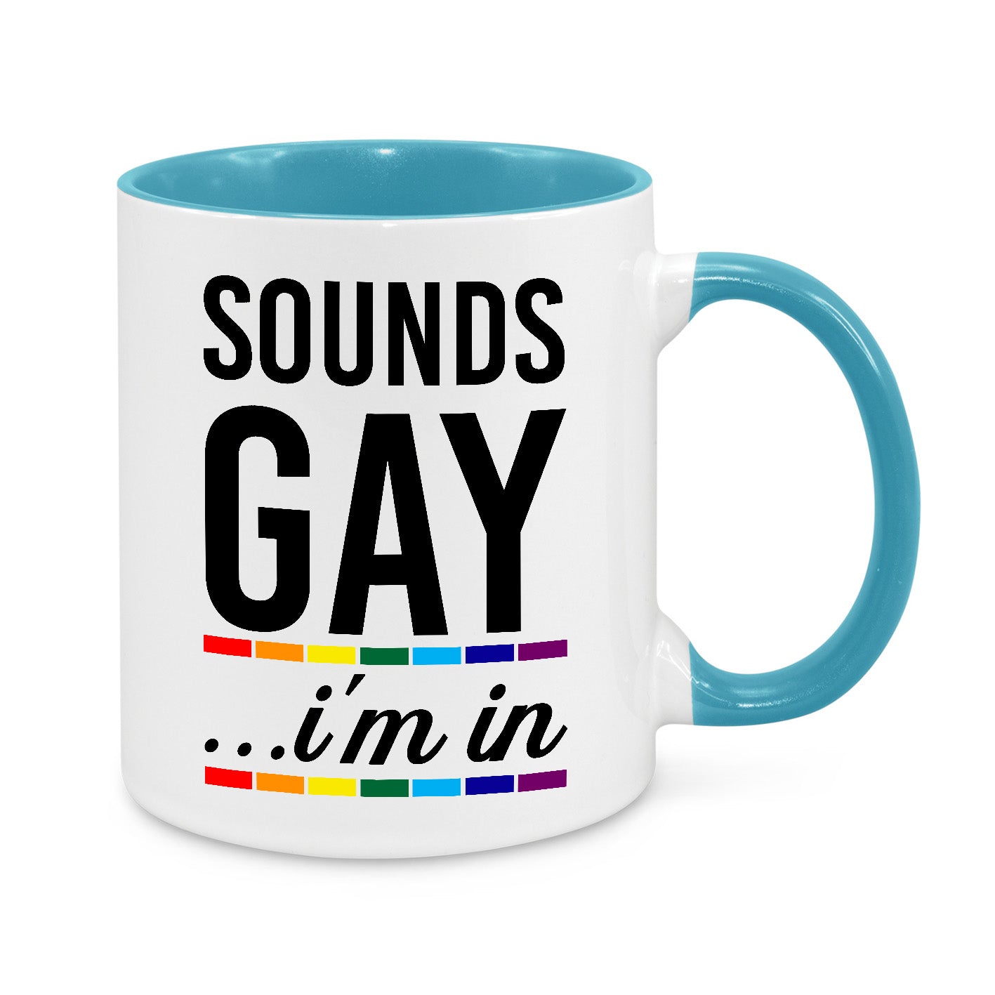 Sounds Gay I'm In Mug – Funny LGBTQ+ Pride Coffee Cup – Rainbow Novelty Gift
