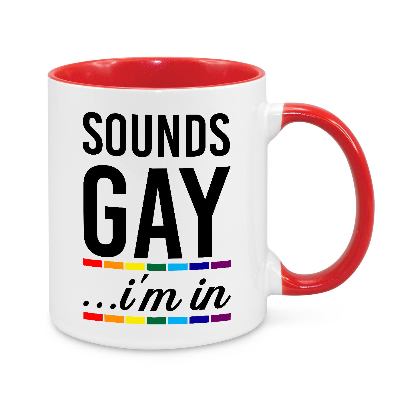 Sounds Gay I'm In Mug – Funny LGBTQ+ Pride Coffee Cup – Rainbow Novelty Gift