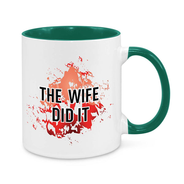 "The Wife Did It" True Crime Mug – A Hilarious Gift for Mystery & Crime Enthusiasts!