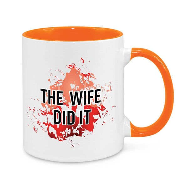 "The Wife Did It" True Crime Mug – A Hilarious Gift for Mystery & Crime Enthusiasts!