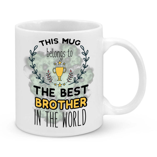 This Mug Belongs to The Best Brother in The World Novelty Mug