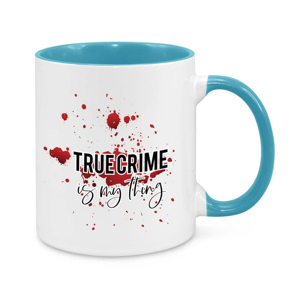 "True Crime is My Thing" Mug – The Ultimate Gift for Crime Enthusiasts!