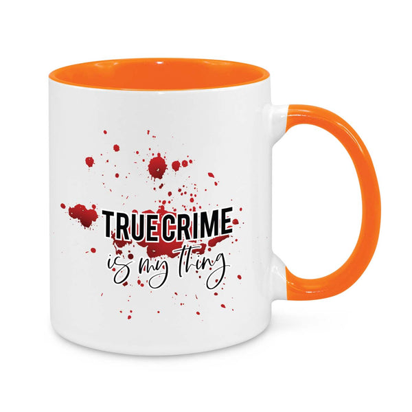 "True Crime is My Thing" Mug – The Ultimate Gift for Crime Enthusiasts!