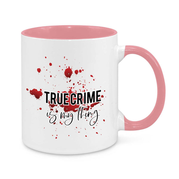 "True Crime is My Thing" Mug – The Ultimate Gift for Crime Enthusiasts!