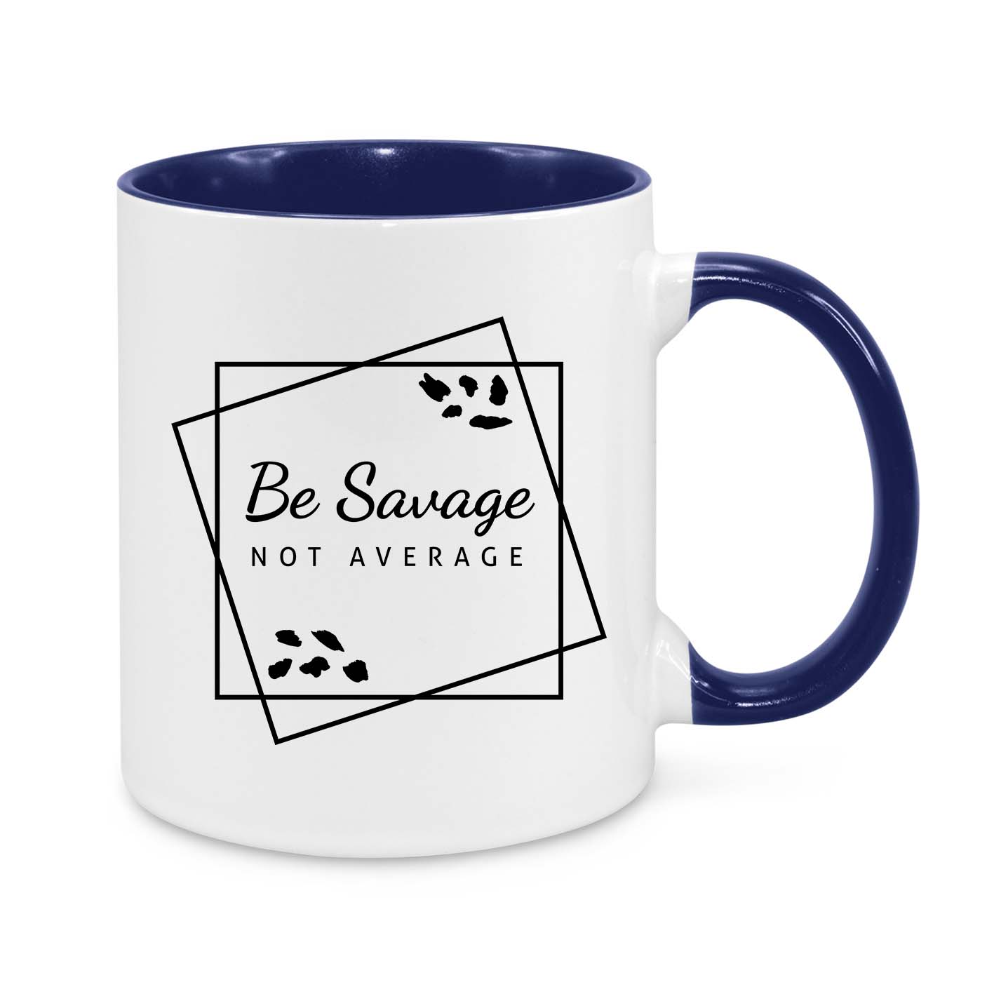 Be Savage, Not Average Mug – Bold & Motivational Coffee Cup