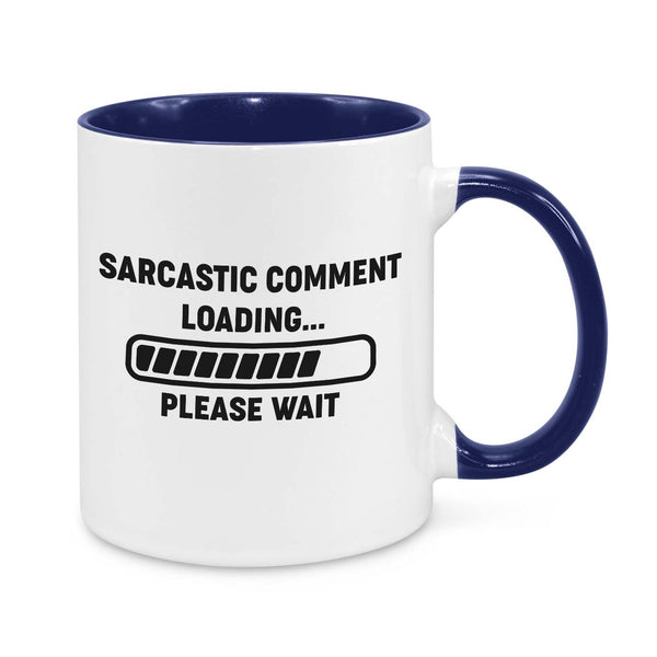 Sarcastic Comment Loading Novelty Mug