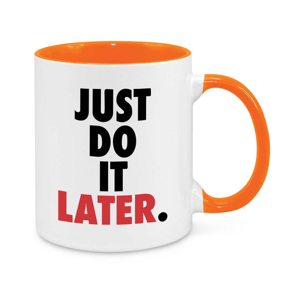 "Just Do It Later" Funny Coffee Mug – Procrastination & Lazy Motivation Gift for Work, Students, and Home