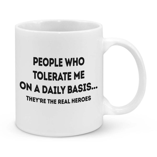 People Who Tolerate Me on Daily Bases Novelty Mug