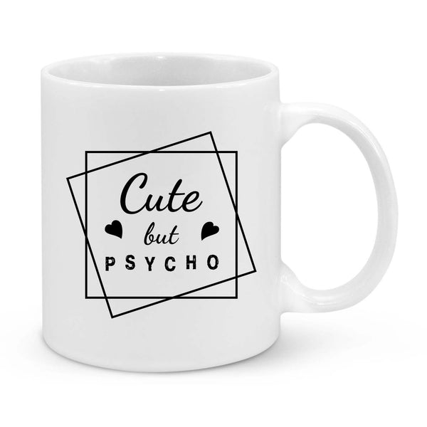 Cute But Psycho Mug – Funny Coffee Cup for Bold Personalities