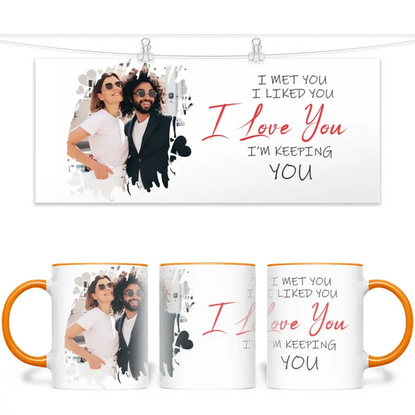 Personalised Couples Photo Mug - I Met You I Liked You I Love You - Romantic Custom Gift - 11oz Ceramic Mug - NZ Made