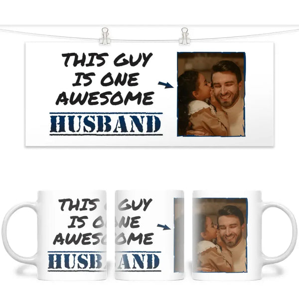 Personalised Photo Mug - This Guy is One Awesome Husband - Custom Picture Gift for Husbands - 11oz Ceramic - NZ Made