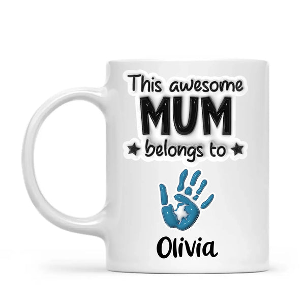Personalised “This Awesome Mum Belongs To” Mug – Custom Handprints & Kids’ Names with 3D Glossy Print – Mother’s Day Gift for Mum or Mummy