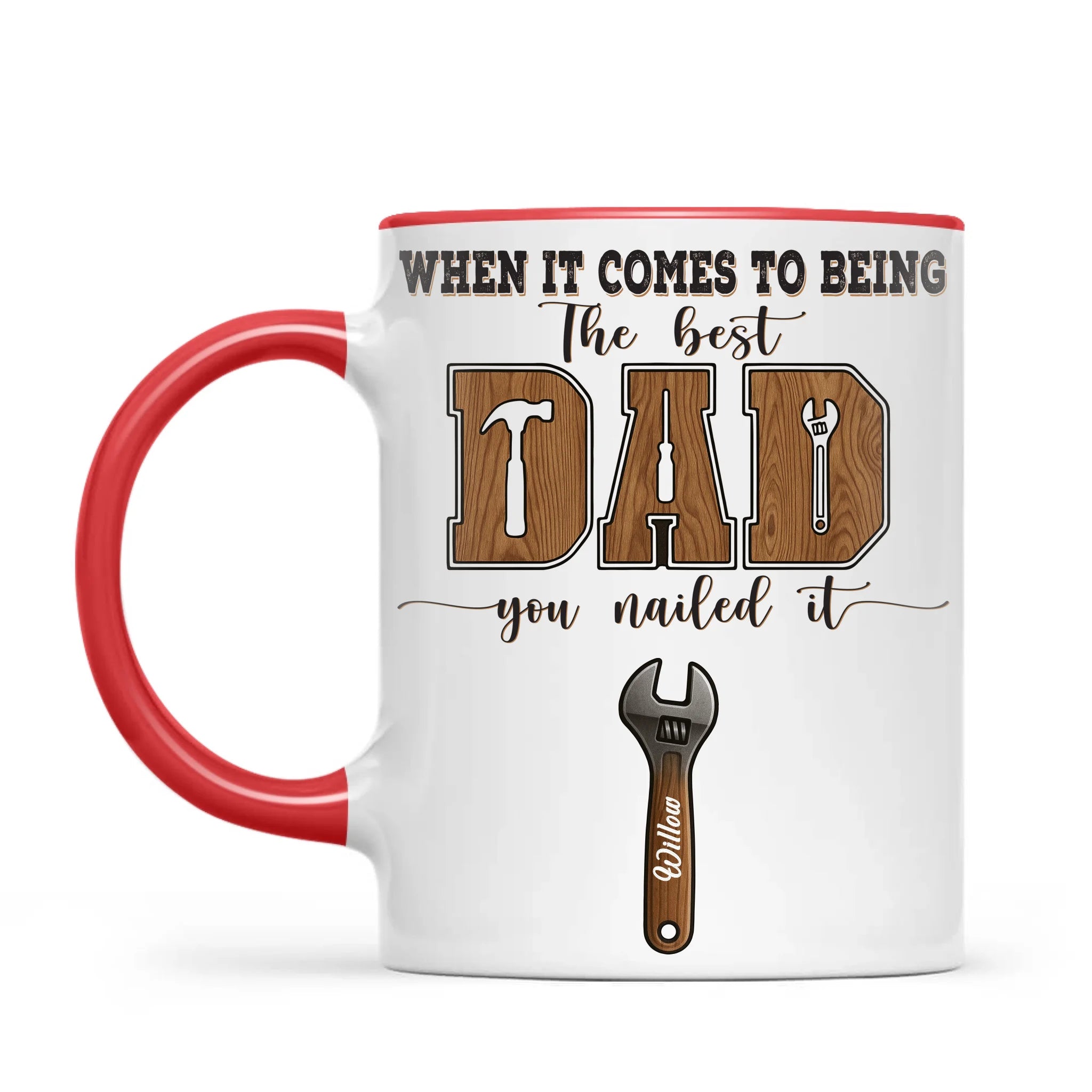 When It Comes To Being Best Dad You Nailed It Mug