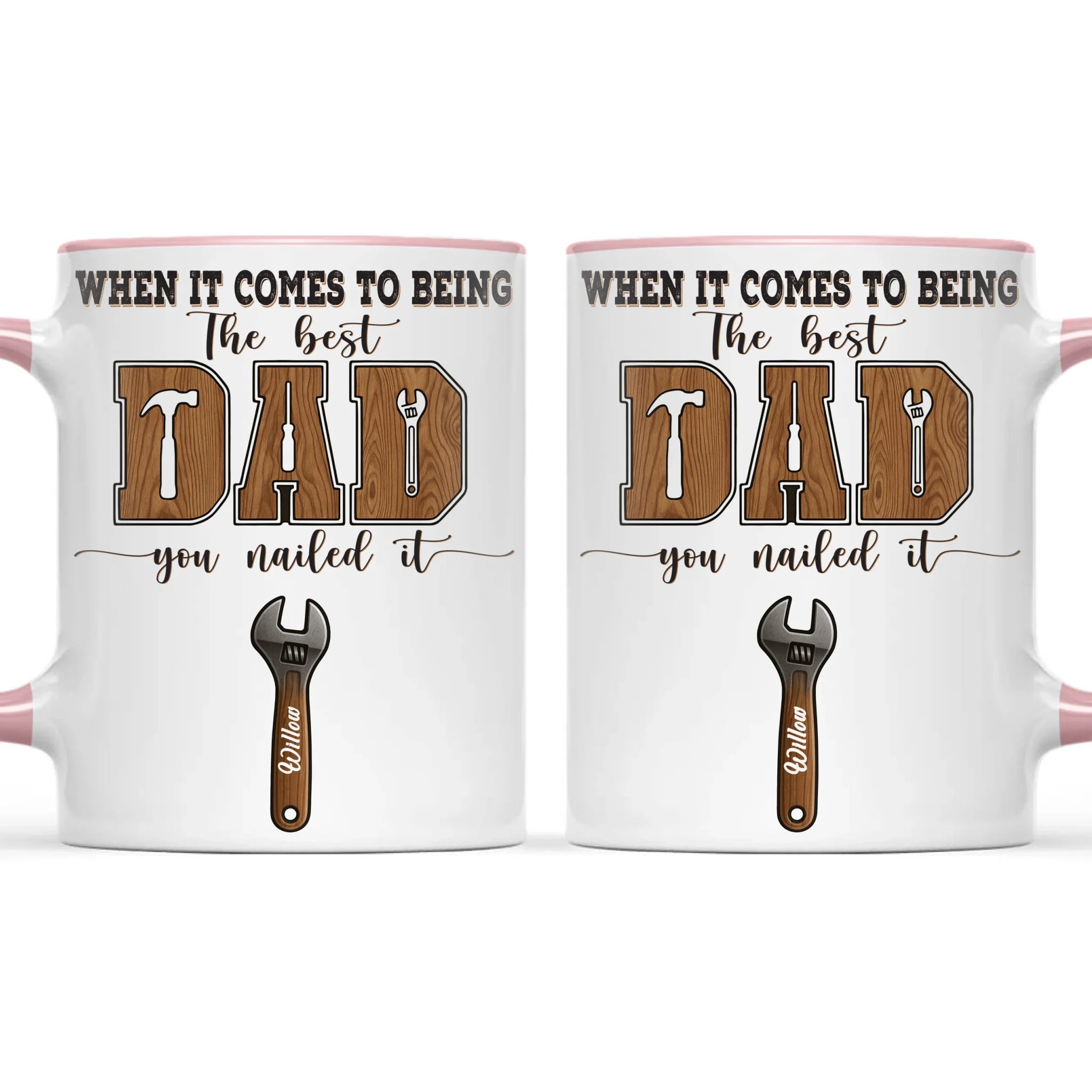 When It Comes To Being Best Dad You Nailed It Mug