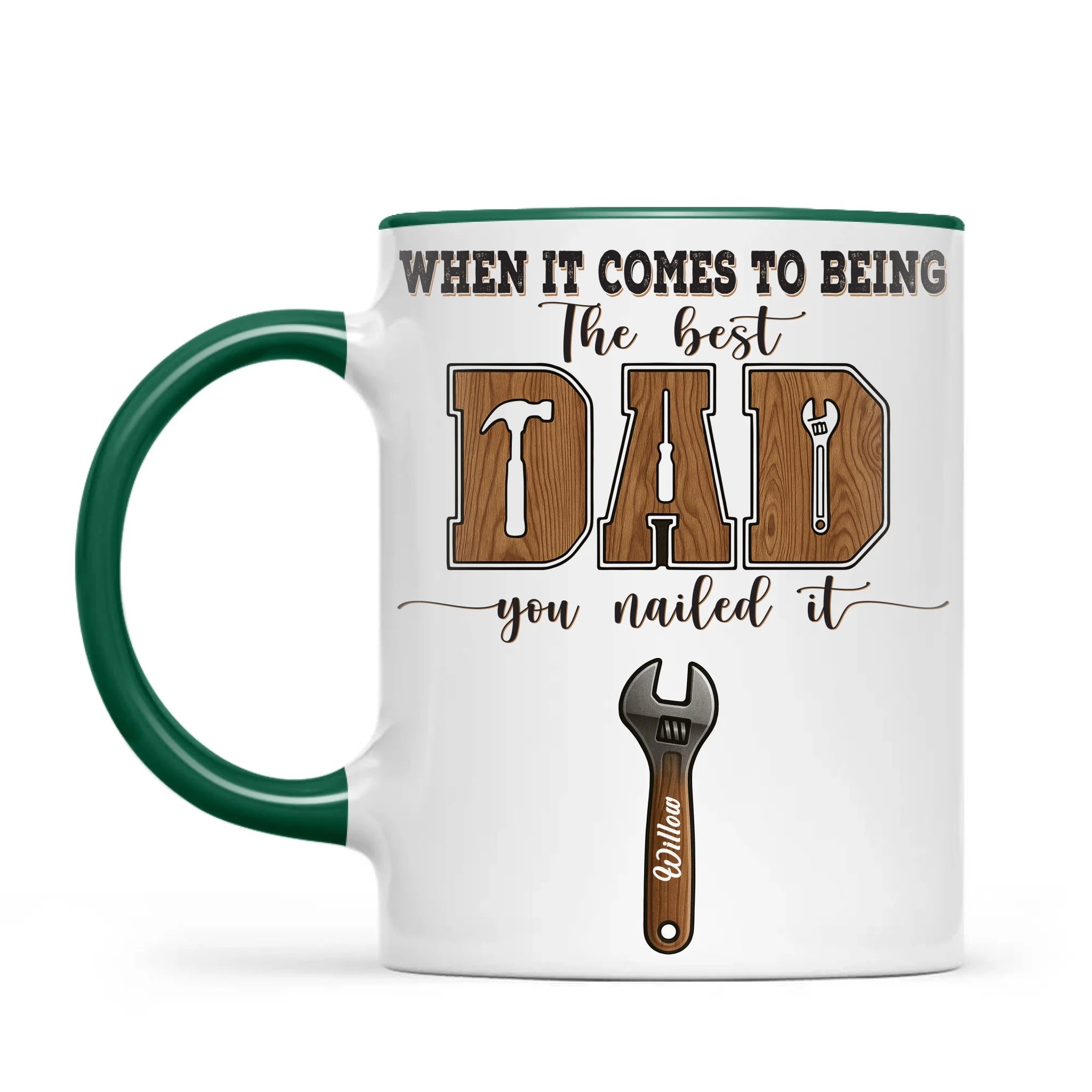 When It Comes To Being Best Dad You Nailed It Mug