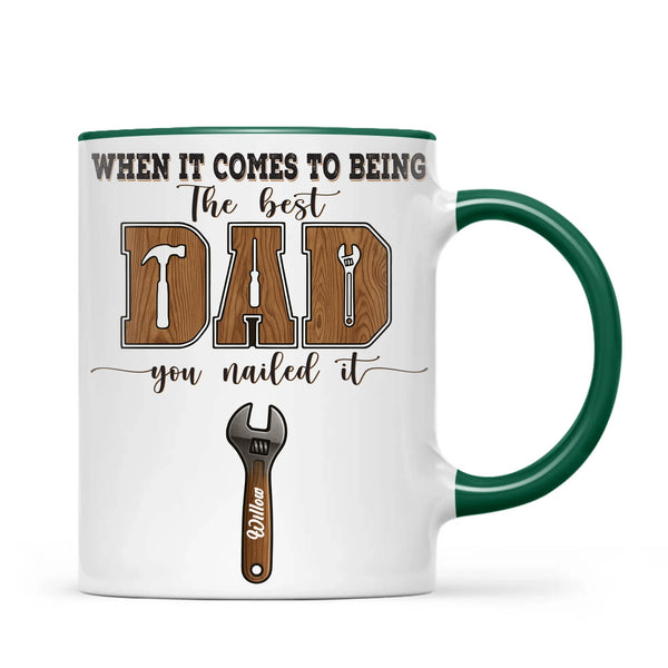 When It Comes To Being Best Dad You Nailed It Mug