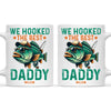 We Hooked The Best Daddy Mug