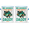 We Hooked The Best Daddy Mug