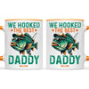 We Hooked The Best Daddy Mug