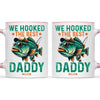 We Hooked The Best Daddy Mug