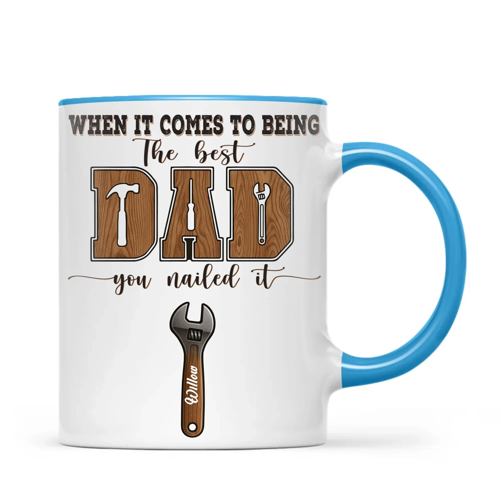 When It Comes To Being Best Dad You Nailed It Mug