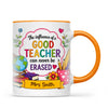 Personalised The Influence of a Good Teacher Mug, view 11