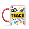 I'm Not a Regular Teacher, I'm a Cool Teacher Mug, view 4