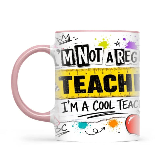 I'm Not a Regular Teacher, I'm a Cool Teacher Mug, view 13