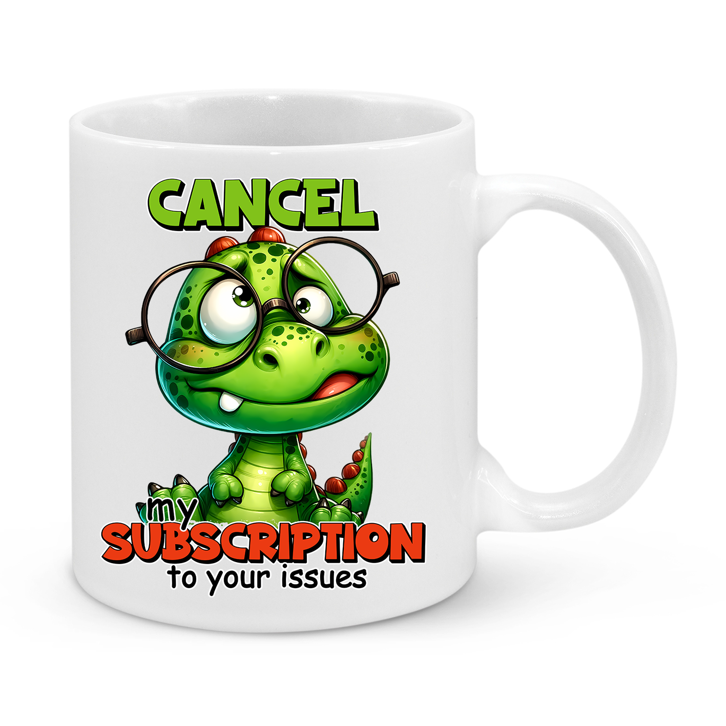 Cancel My Subscription Mug – Funny Dinosaur Coffee Cup – Sarcastic & Witty Gift for Work & Home