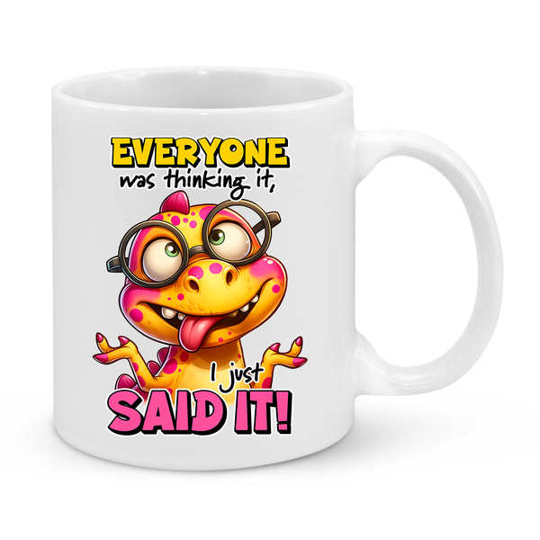 Funny Lizard Mug – "Everyone Was Thinking It, I Just Said It!" – Hilarious 11oz Coffee Cup – Perfect Gift for Sarcasm Lovers & Unfiltered Thinkers