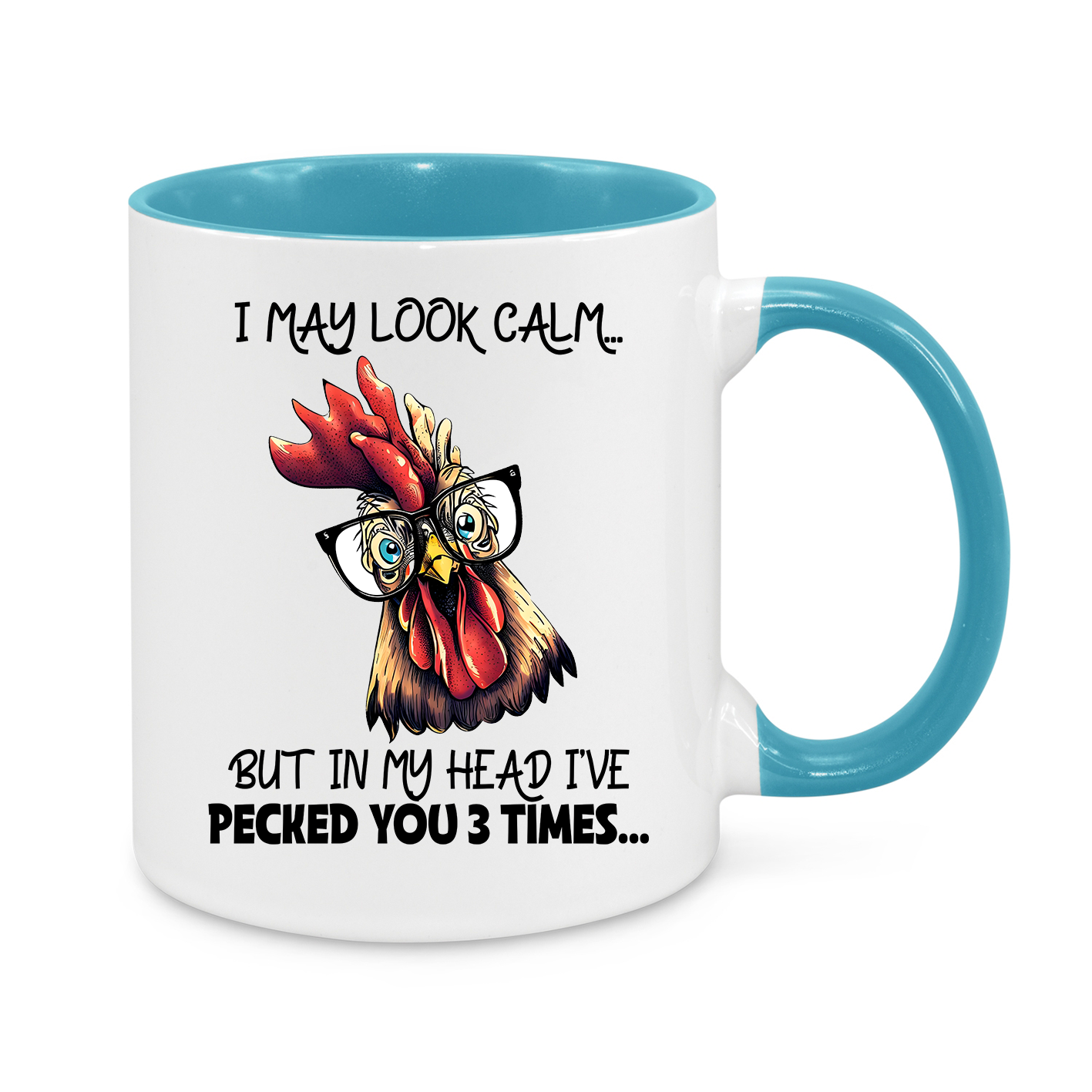 I May Look Calm, But… Funny Chicken Mug for Sarcastic Coffee Lovers