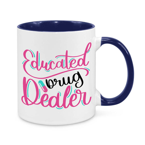 Funny Pharmacist Mug - 11oz Personalised Coffee Cup - Educated Drug Dealer - Novelty Gift for Nurses, Pharmacists & Healthcare Workers - Prescription Humour Mug