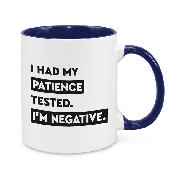 I Had My Patience Tested – Funny Coffee Mug for Sarcastic People