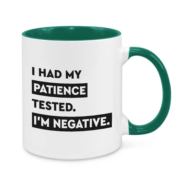 I Had My Patience Tested – Funny Coffee Mug for Sarcastic People